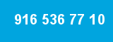 916 536 77 10